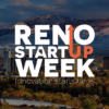Reno Startup Week Announces 2024 Dates